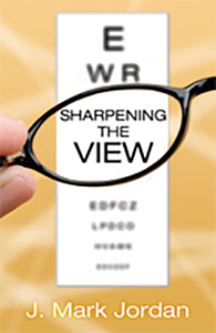 Sharpening the View - Pentecostal Publishing House