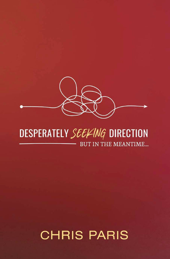 Desperately Seeking Direction - Pentecostal Publishing House