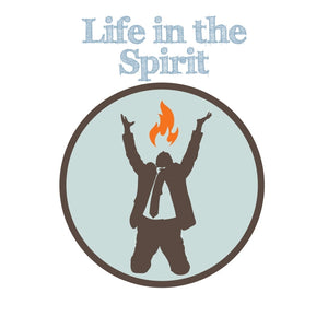 Life in the Spirit - Whole-Church - Digital
