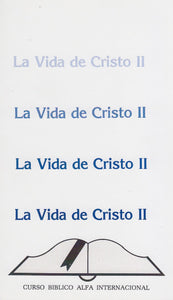 La Vida de Cristo II (curso Bíblico Alfa Internacional) - Pentecostal Publishing House