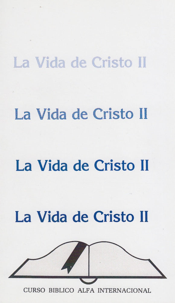 La Vida de Cristo II (curso Bíblico Alfa Internacional) - Pentecostal Publishing House