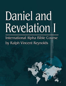 Daniel and Revelation 1-  Alpha Bible Course (eBook)