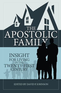 Apostolic Family Insight for Living in the Twenty First Century (eBook)