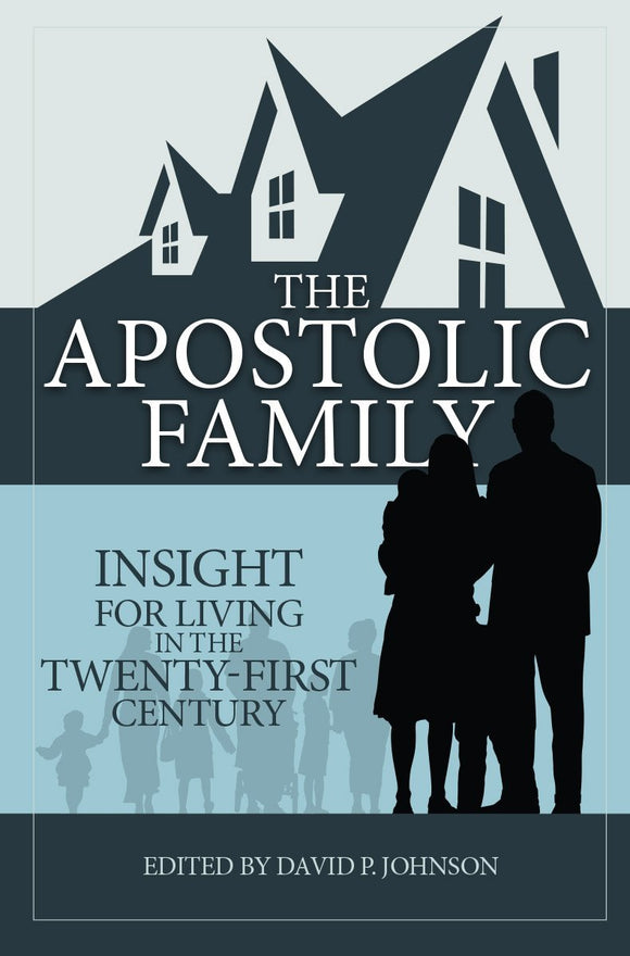 Apostolic Family Insight for Living in the Twenty First Century (eBook)