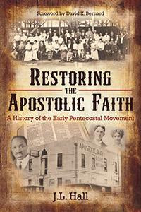 Restoring the Apostolic Faith