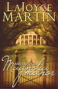 Mistress of Magnolia Manor - A Pioneer Romance