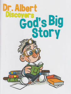 Dr. Albert Discovers God's Big Story
