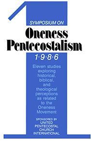 Symposium on Oneness Pentecostalism 1986 (eBook)