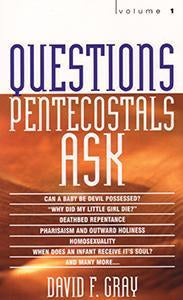 Questions Pentecostals Ask - Volume 1