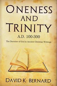 Oneness and Trinity - A.D. 100-300 (eBook)