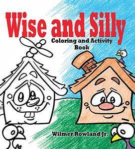 Wise and Silly - Coloring and Activity Book