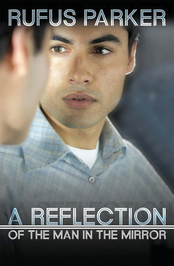 Reflection of the Man in  Mirror