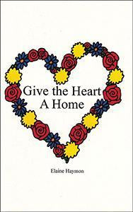 Give the Heart A Home (eBook)