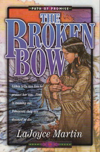 The Broken Bow  Path of Promise (Book 1)