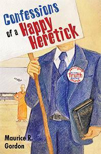Confessions of a Happy Heretick