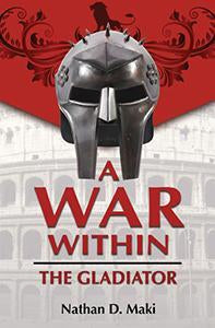 A War Within: The Gladiator