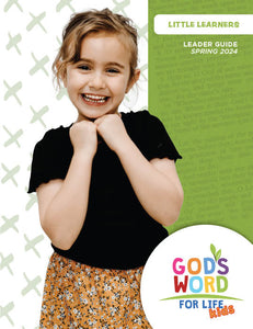 Little Learners Leader Guide Spring 2024 - Pentecostal Publishing House