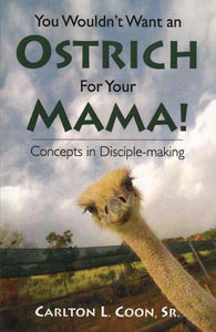 You Wouldn't Want an Ostrich for you Mama (eBook)