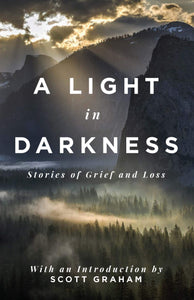 A Light in Darkness: Stories of Grief and Loss