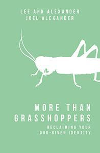 More Than Grasshoppers Cultivating Your God-Given Identity (eBook)