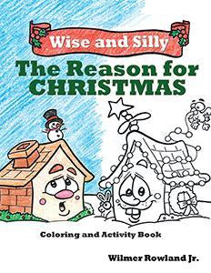 Wise and Silly - The Reason For Christmas Coloring and Activity Book