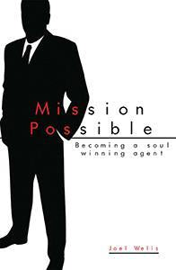 Mission Possible: Becoming a Soul Winning Agent (eBook)