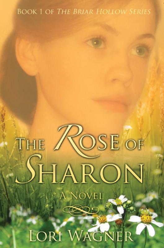 The Rose of Sharon - Book 1 of the Briar Hollow Series