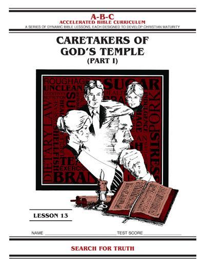 Accelerated Bible Curriculum - Caretakers of God's Temple - Volume 13