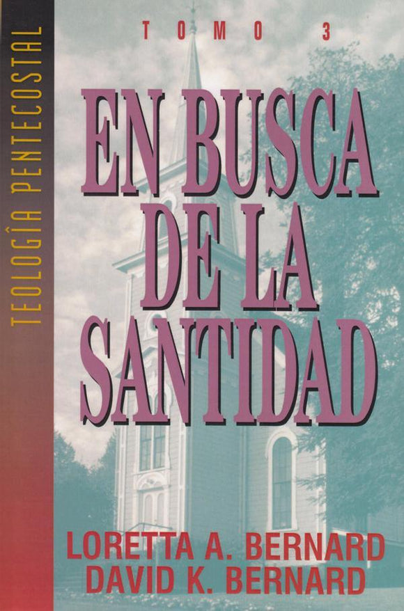 In Search of Holiness Pentecostal Theology Series (Spanish)(Book 3)