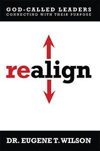 Realign - God-Called Leaders Connecting with Their Purpose