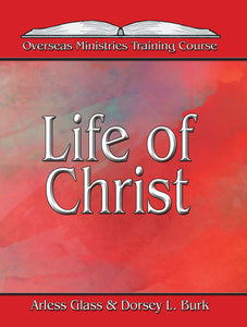 Life of Christ - Overseas Ministries (eBook)