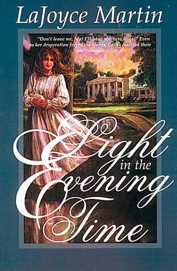 Light in the Evening Time A Pioneer Romance