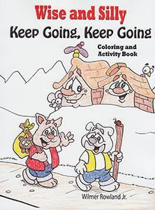 Wise and Silly: Keep Going, Keep Going Coloring and Activity Book