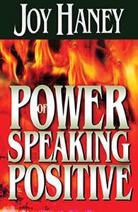 The Power of Speaking Positive