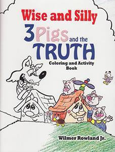 Wise and Silly - 3 Pigs and the Truth Coloring and Activity Book